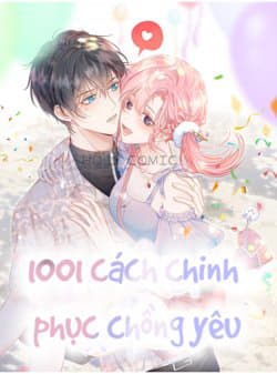 1001 Cách Chinh Phục Chồng Yêu - Trọng Sinh Trở Về Năm Ấy Chồng Tôi Là Hotboy, Trở Về Năm Xưa Khi Chồng Tôi Là Hot Boy, Xuyên Về Thời Học Sinh Truy Lão Công