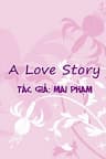 A Love Story [Truyện Sims 3] - Câu Chuyện Tình Yêu