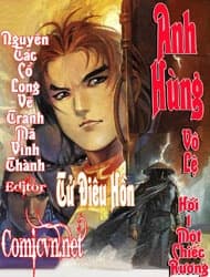 Anh Hùng Vô Lệ - 