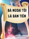 Bà ngoại tôi là bán tiên - 