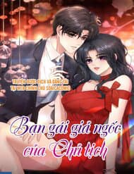 Bạn Gái Giả Ngốc Của Chủ Tịch - Bạn Gái Giả Ngốc Của Chủ Tịch