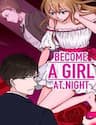 Become A Girl At Night - 