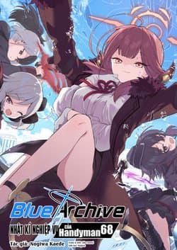 Blue Archive: Nhật kí nghiệp vụ của Handyman68 - 