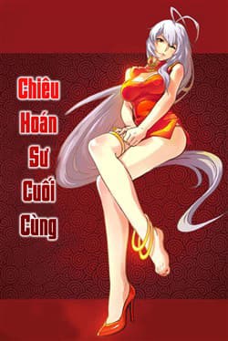 Chiêu Hoán Sư Cuối Cùng - Triệu Hoán Sư Cuối Cùng