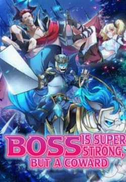 Chủ Nhân Quá Mạnh Nhưng Nhút Nhát - 