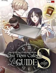Chủ Tiệm Cà Phê Là Guide Cấp S - Chủ Tiệm Cà Phê Là Guide Cấp S