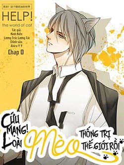 Cứu mạng ! Loài mèo thống trị thế giới rồi ! - 
