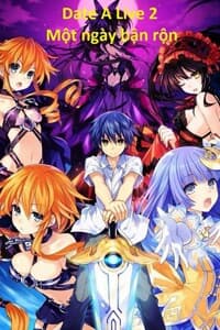 Date A Live 2 - Hẹn hò cùng Tinh Linh, 