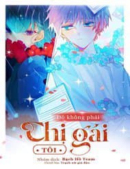 Đó Không Phải Chị Gái Tôi - 