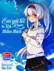 Em Gái Tôi Là Người Tôi Thầm Thích - 