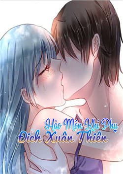 Hào môn khí phụ đích xuân thiên - 