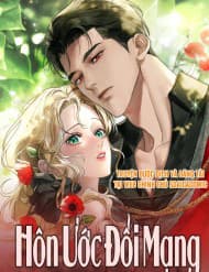 Hôn Ước Đổi Mạng - Hôn Ước Đổi Mạng