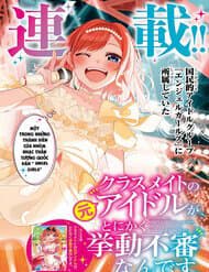 Idol Cùng Lớp Tôi Cứ Đáng Nghi Thế Nào Ấy - My Classmate, The Former Idol, Is Acting Really Suspiciously, Classmate No Moto Idol Ga, Tonikaku Kyodou Fushin Nan Desu