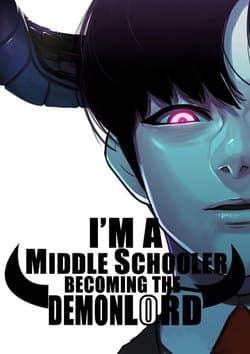 I'm a middle schooler becoming the demonlord - 마왕이 되는 중2야, 