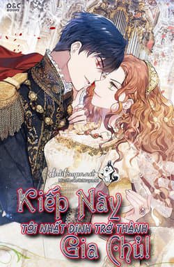Kiếp này tôi nhất định trở thành gia chủ! - Kiếp Này Tôi Sẽ Trở Thành Gia Chủ, Kiếp Này Nhất Định Làm Đại Boss Trong Nhà, In This Life I Will Be The Lord