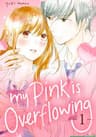 My Pink Is Overflowing - 