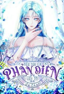 Nếu Là Phản Diện, Liệu Tôi Sẽ Chết? - Có Thể Nhân Vật Phản Diện Như Tôi Sẽ Chết, Cuộc Sống Của Ác Nữ, Ác Nữ Có Phải Chết Không?