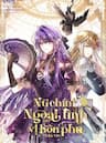 Nữ Chính Ngoại Tình Với Vị Hôn Phu Của Tôi - The Heroine Had an Affair With My Fiance