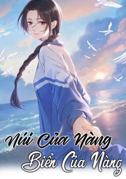 Núi Của Cô Ấy, Biển Của Cô Ấy - Núi Của Nàng, Biển Của Nàng