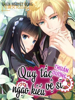 Quy tắc thuần dưỡng vệ sĩ ngạo kiều - 