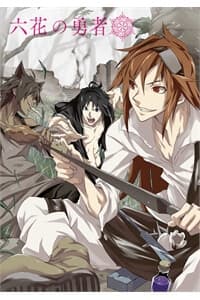 Rokka no Yuusha - 六花の勇者, Heroes of the Six Flowers