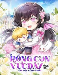 Rồng Con Vực Dậy Gia Tộc Công Tước - Rồng Con Vực Dậy Gia Tộc Công Tước