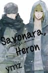 Sayonara, Heron - 