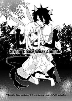 Strong Chase Weak Animato - 弱逃強追アニマート