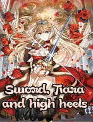 Sword, Tiara And High Heels - Ken to Tiara to High Heels