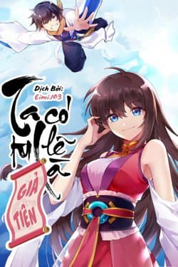 Ta Tu Có Lẽ Là Giả Tiên - 