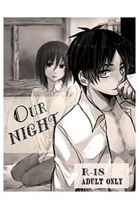 Tấn Công Người Khổng Lồ - Doujinshi Our Night - Shingeki no Kyojin Doujinshi, Our Night [EreMika]