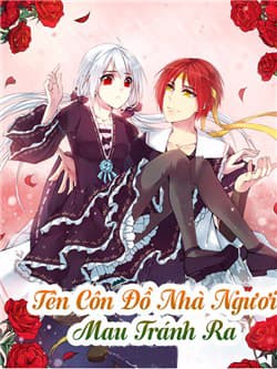 Tên Côn Đồ Nhà Ngươi Mau Tránh Ra - 