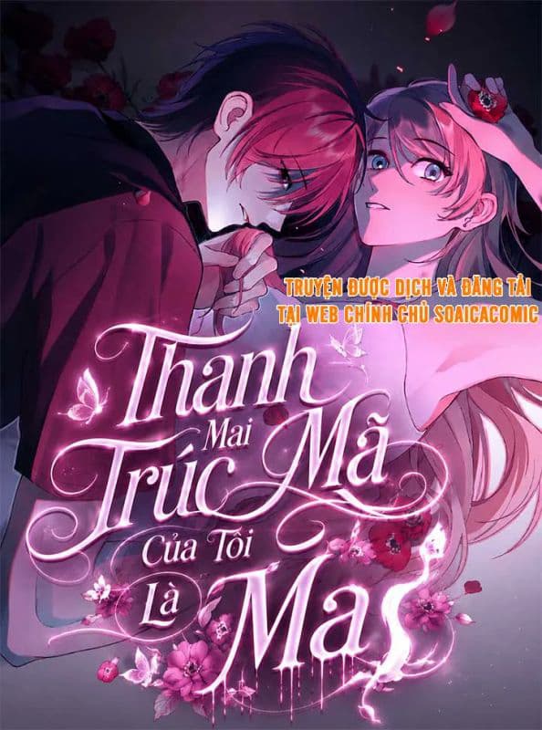 Thanh Mai Trúc Mã Của Tôi Là Ma - Thanh Mai Trúc Mã Của Tôi Là Ma