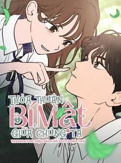 Thỏa Thuận Bí Mật Giữa Chúng Ta - 