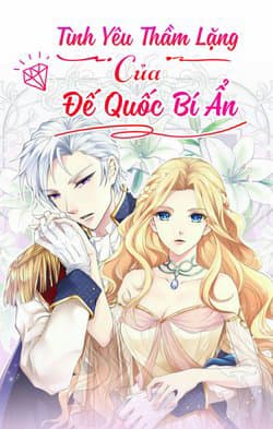 Tình Yêu Thầm Lặng Của Đế Quốc Bí Ẩn - 