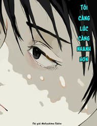 Tôi Càng Lúc Càng Nhanh Hơn - Tôi Càng Lúc Càng Nhanh Hơn