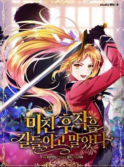 Tôi Đã Thuần Hóa Hầu Tước Ác Ma - Thuần Hóa Hầu Tước Điên Rồ