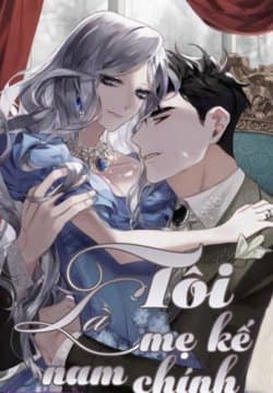 Tôi Là Mẹ Kế Của Nam Chính - 