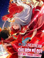 Tôi Livestream Cầu Hôn Nữ Quỷ Vậy Mà Thành Công!? - 
