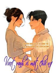 Vượt Ranh Vì Một Chữ Nợ - Vượt Ranh Vì Một Chữ Nợ