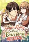 Xuyên Không Thành Đàn Ông Đã Có Vợ - Xuyên Không Thành Đàn Ông Đã Có Vợ