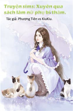 Xuyên qua sách làm nữ phụ bi thảm-truyện sims - 