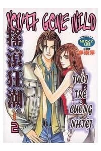Youth Gone Wild - Tuổi Trẻ Cuồng Nhiệt - 