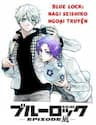 Blue Lock Ngoại Truyện Về Thiên Tài Nagi Seishiro - Blue Lock: Episode Nagi