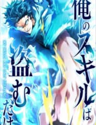 Ore No Sukiru Wa Nusumu Dake ~Saikyou No Chikara O Ubatte Fukushuu Kaishi~ - Ore No Sukiru Wa Nusumu Dake ~saikyou No Chikara O Ubatte Fukushuu Kaishi~